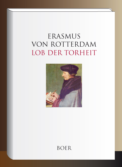 Erasmus Lob der Torheit